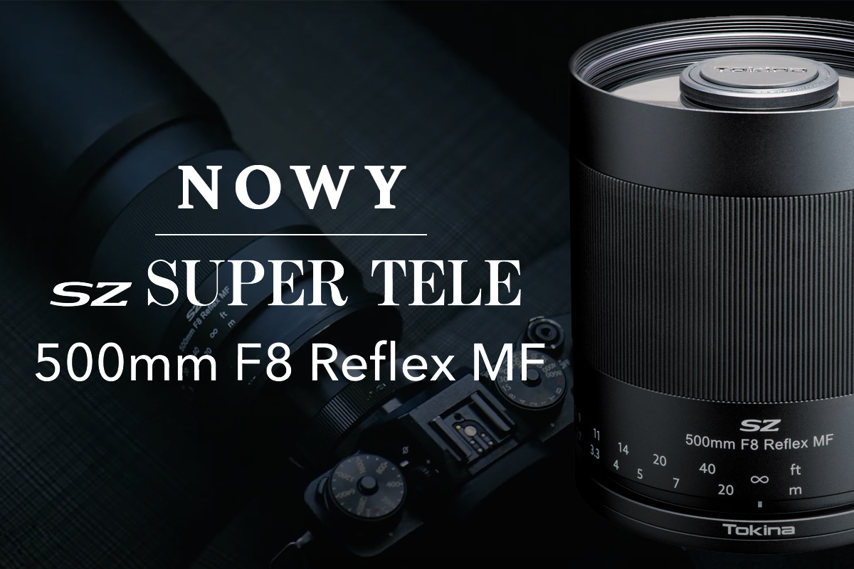 Tokina SZ SUPER TELE 500MM F8 REFLEX MF - Premiera